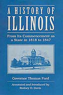 The History of Illinois by Governor Thomas Ford