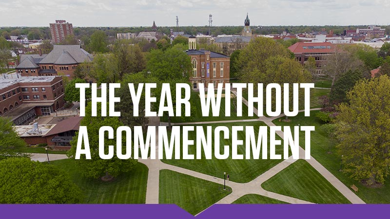 The Year without a Commencement: A bird's eye view of the empty south lawn, Old Main, and the rest of campus