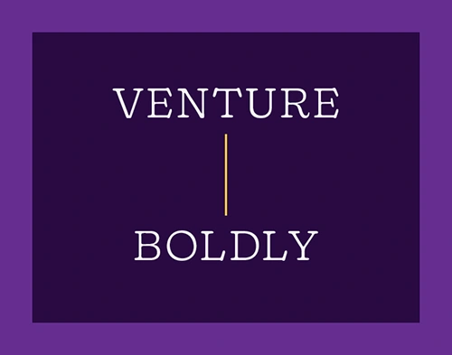 purple background with white text: VENTURE BOLDLY