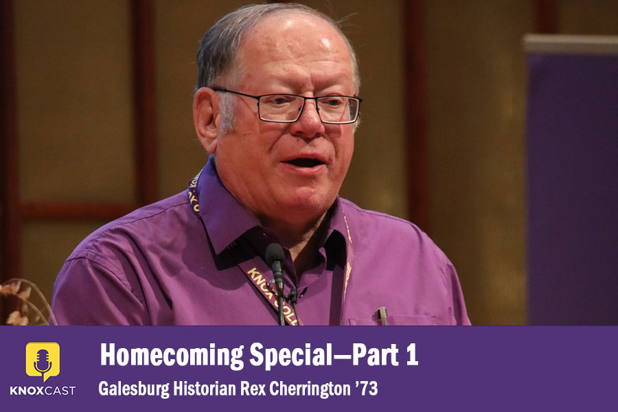 Image of Rex Cherrington with text "Homecoming Special—Part 1. Galesburg Historian Rex Cherrington '73"