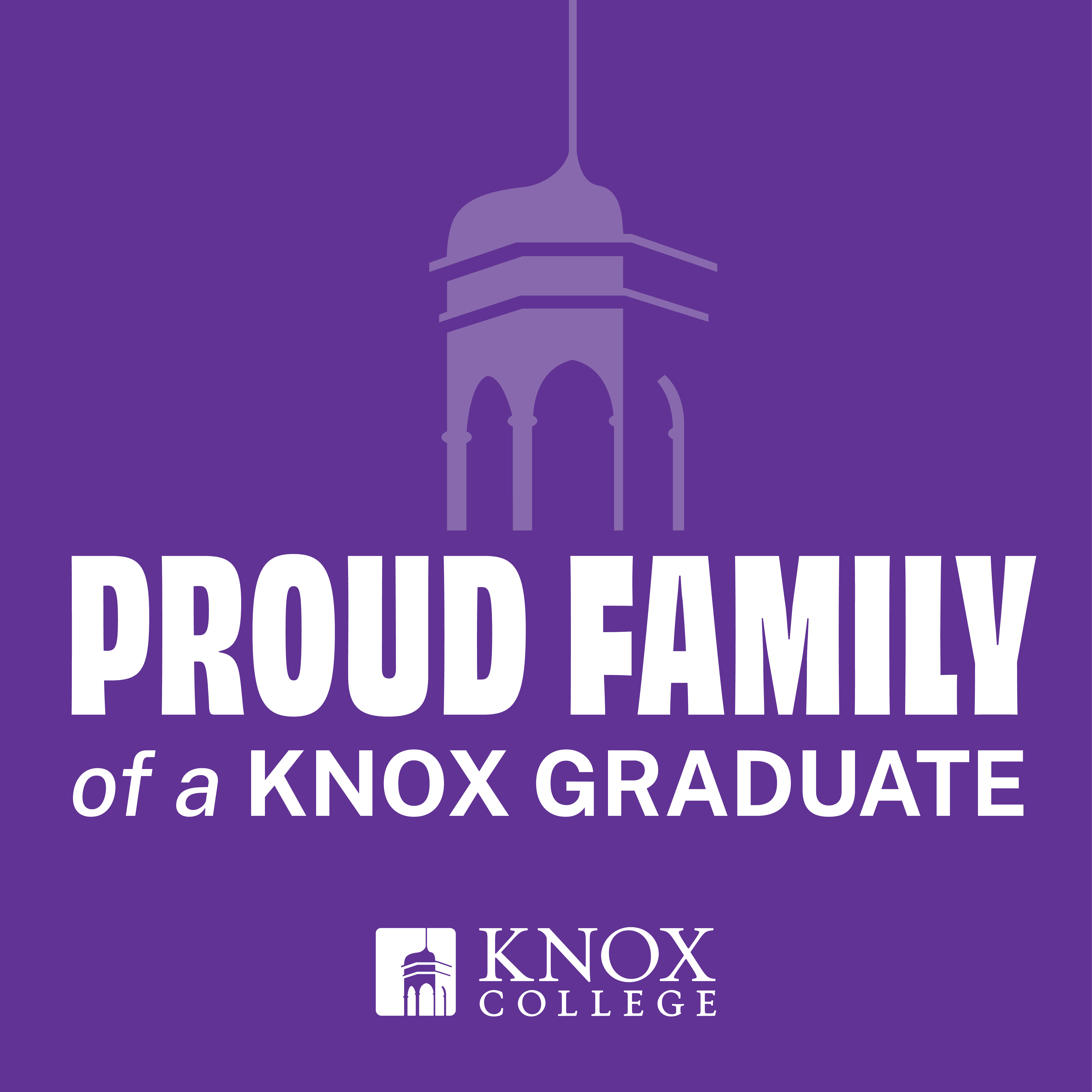 Proud Family of a Knox Graduate in white text over purple background with the Old Main bell tower in the background.